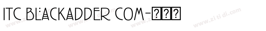 ITC Blackadder Com字体转换 ITC Blackadder Com字体转换